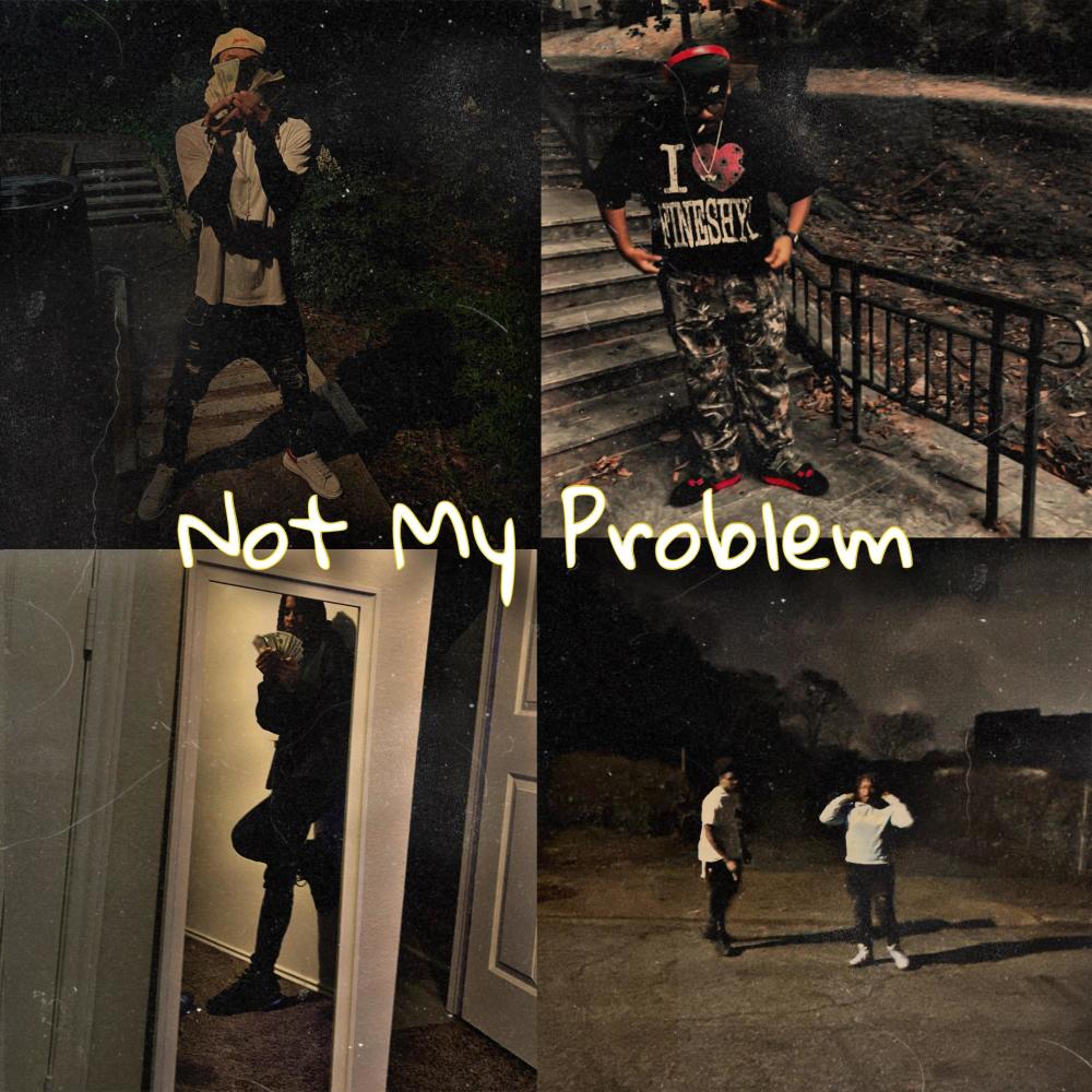Not My Problem (feat. J5ive)