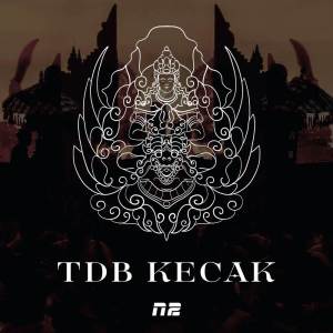 收聽N2Pras的TDB KECAK歌詞歌曲