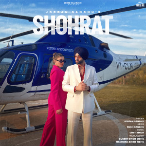 Listen to Shohrat song with lyrics from Jordan Sandhu