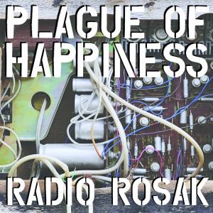 Album Radio Rosak oleh Plague Of Happiness