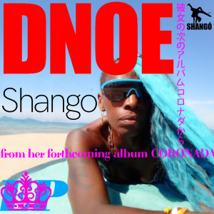 ดาวน์โหลดและฟังเพลง Shango พร้อมเนื้อเพลงจาก Dnoe