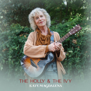 อัลบัม The Holly & the Ivy ศิลปิน Kate Magdalena