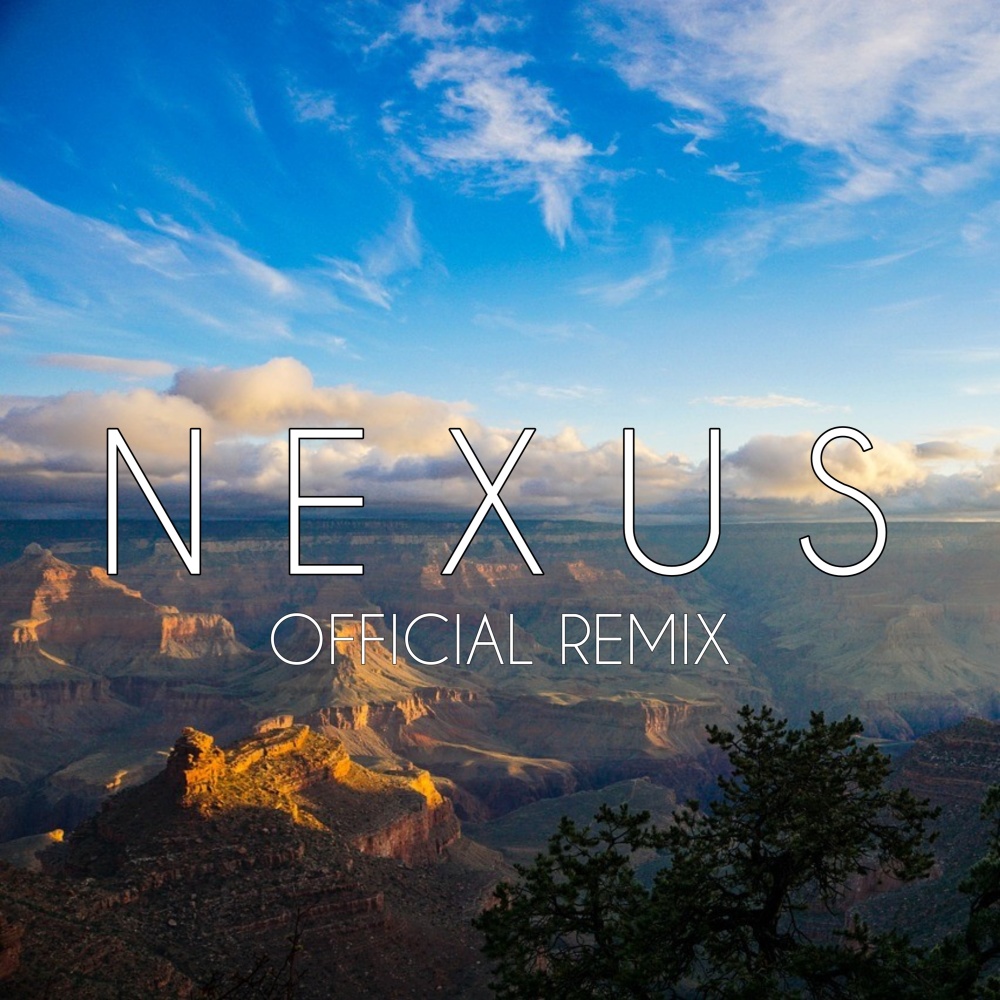 Nexus (Official Remix)