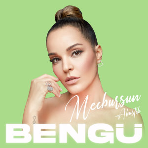 Listen to Mecbursun (Akustik) song with lyrics from Bengü