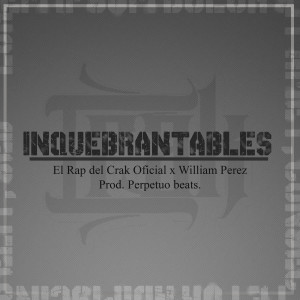 收聽Crak Oficial的Inquebrantables歌詞歌曲