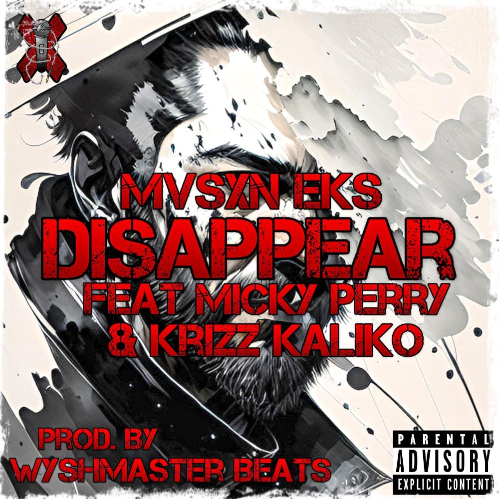 Disappear (feat. Micky Perry & Krizz Kaliko) (Explicit)