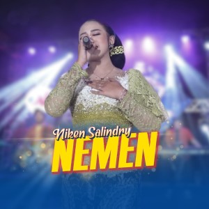 Dengarkan Nemen lagu dari Niken Salindry dengan lirik
