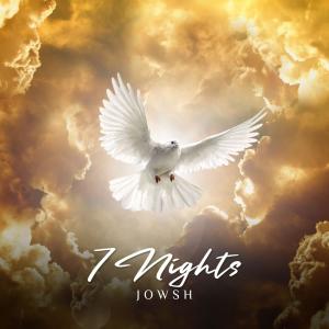 收聽Jowsh的7 nights (Explicit)歌詞歌曲
