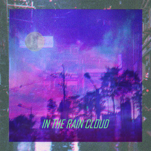 收听J2NU的In the Rain Cloud歌词歌曲