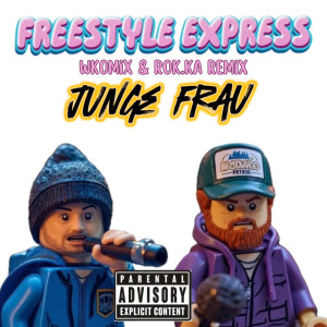 Listen to Junge Frau (Remix|Explicit) song with lyrics from Freestyle Express