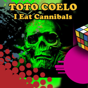 Toto Coelo的專輯I Eat Cannibals (Re-Recorded / Remastered)