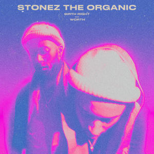 ดาวน์โหลดและฟังเพลง Birth Right (Explicit) พร้อมเนื้อเพลงจาก Stonez the Organic