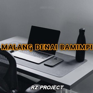 Album MALANG DENAI BAMIMPI from RZ Project
