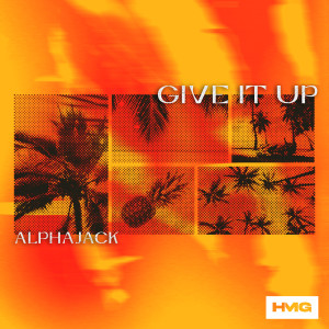 Alphajack的專輯Give It Up