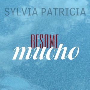 Sylvia Patrícia的專輯Besame Mucho