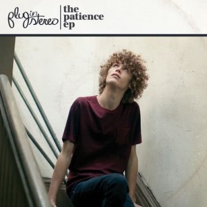 Plug In Stereo的專輯The Patience EP