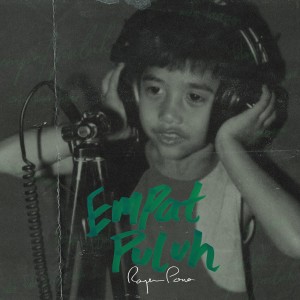 Rayen Pono的专辑Empat Puluh (Explicit)