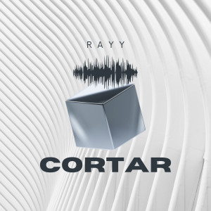 Listen to Cortar song with lyrics from Rayy