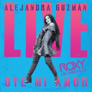 อัลบัม Oye Mi Amor ศิลปิน Alejandra Guzmán
