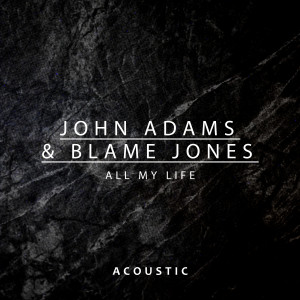 John Adams的專輯All My Life (Acoustic)