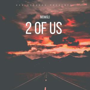 Mowgli的专辑Two Of Us