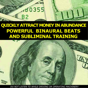 收聽Train Your Mind to Attract Money Using Professionally Written Binaural Beats and Subliminal Messages的Quickly Attract Money in Abundance: Powerful Binaural Beats and Subliminal Training歌詞歌曲