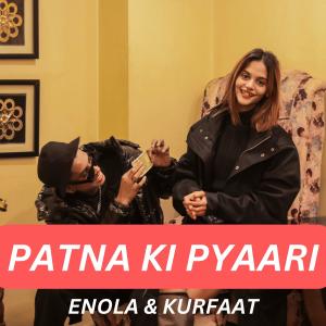 Album Patna Ki Pyaari (feat. Enola) (Explicit) from Kurfaat