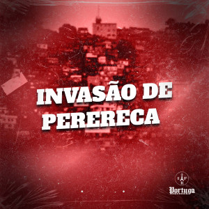 收聽DJ BM PROD的INVASÃO DE PERERECA (Explicit)歌詞歌曲
