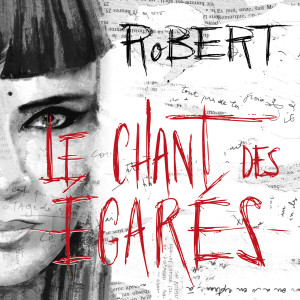 Robert的專輯Le chant des égarés