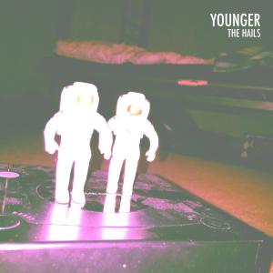 ดาวน์โหลดและฟังเพลง Younger พร้อมเนื้อเพลงจาก The Hails