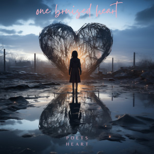 Album One Bruised Heart from Poets Heart