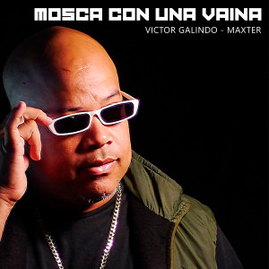 ดาวน์โหลดและฟังเพลง Mosca Con una Vaina พร้อมเนื้อเพลงจาก Victor Galindo