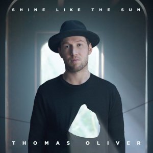 ดาวน์โหลดและฟังเพลง Shine Like the Sun พร้อมเนื้อเพลงจาก Thomas Oliver