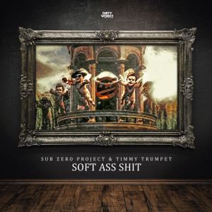 Soft Ass Shit (Explicit)