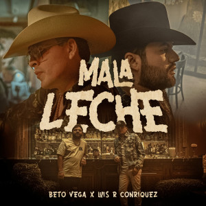 Luis R Conriquez的專輯Mala Leche