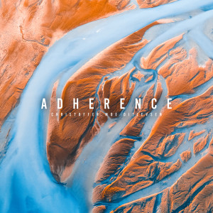 收听Christoffer Moe Ditlevsen的Adherence歌词歌曲
