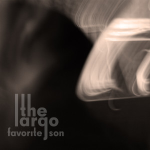 ดาวน์โหลดและฟังเพลง Favorite Son พร้อมเนื้อเพลงจาก The Largo