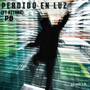 收聽P8的Perdido en Luz歌詞歌曲