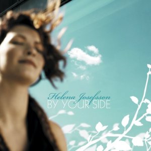 ดาวน์โหลดและฟังเพลง By Your Side พร้อมเนื้อเพลงจาก Helena Josefsson