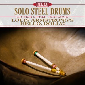 Solo Steel Drums: Louis Armstrong's Hello, Dolly!