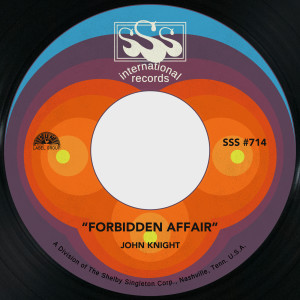 John Knight的專輯Forbidden Affair / Nothing Takes the Place of Loving You