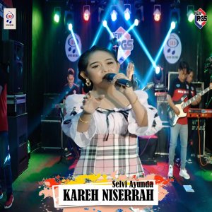 收聽Selvi Ayunda的Kareh Niserrah歌詞歌曲