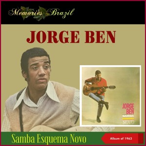 Jorge Ben的專輯Samba Esquema Novo (Album of 1963)