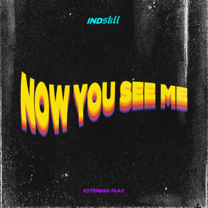 Album Now You See Me (Explicit) oleh Indskll