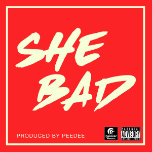 Album She Bad (Explicit) from Kaeyel
