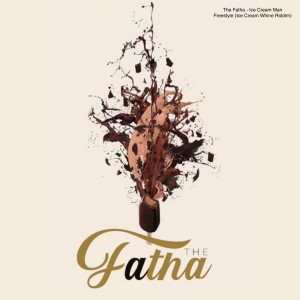 ดาวน์โหลดและฟังเพลง Ice Cream Man Freestyle(Ice Cream Whine Riddim) (Explicit) พร้อมเนื้อเพลงจาก The Fatha
