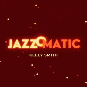 Album JazzOmatic from Keely Smith