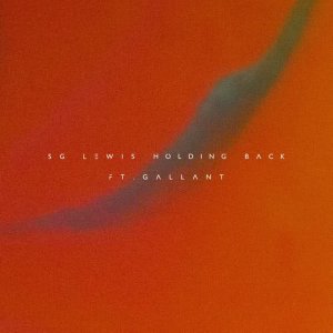 ดาวน์โหลดและฟังเพลง Holding Back พร้อมเนื้อเพลงจาก SG Lewis