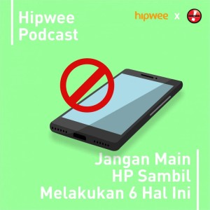 Jangan Main HP Sambil Melakukan 6 Hal Ini