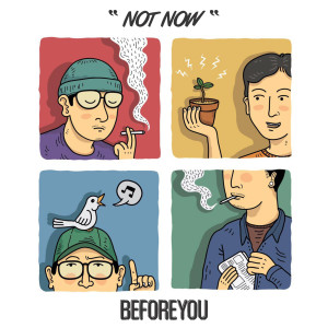 อัลบัม Not Now (Explicit) ศิลปิน Beforeyou